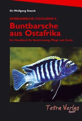 Afrikanische Cichliden 2. Buntbarsche aus Ostafrika, Wolfgang Staeck