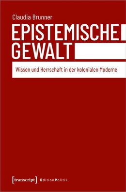 Epistemische Gewalt, Claudia Brunner