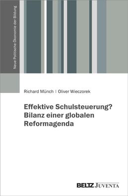 Effektive Schulsteuerung? Bilanz einer globalen Reformagenda, Richard Münch