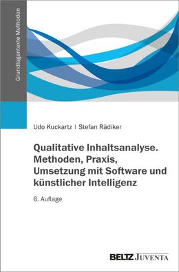 Qualitative Inhaltsanalyse. Methoden, Praxis, Umsetzung mit Software und kü