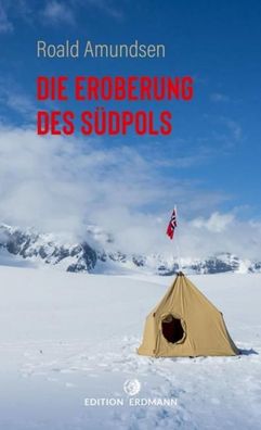 Die Eroberung des Südpols, Amundsen Roald