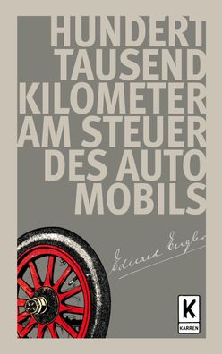 Hunderttausend Kilometer am Steuer des Automobils, Eduard Engler