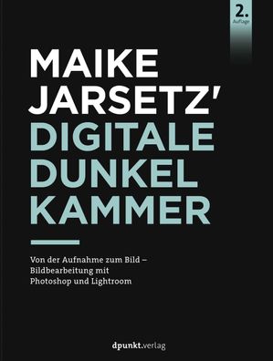 Maike Jarsetz' digitale Dunkelkammer, Maike Jarsetz