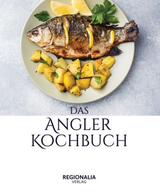 Das Angler Kochbuch,