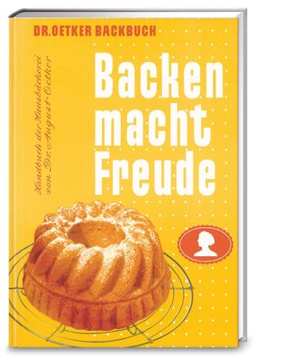 Backen macht Freude - Reprint 1952, Dr. Oetker