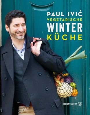 Vegetarische Winterküche, Paul Ivic