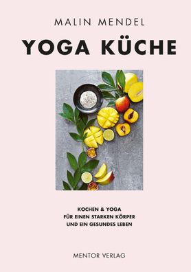 Yoga Küche, Malin Mendel