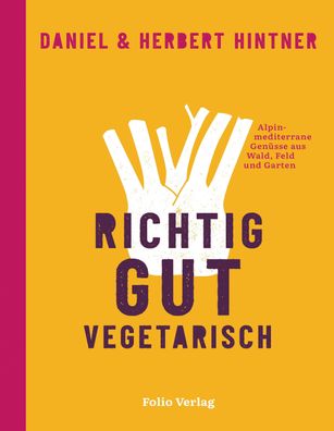 Richtig gut vegetarisch, Herbert Hintner