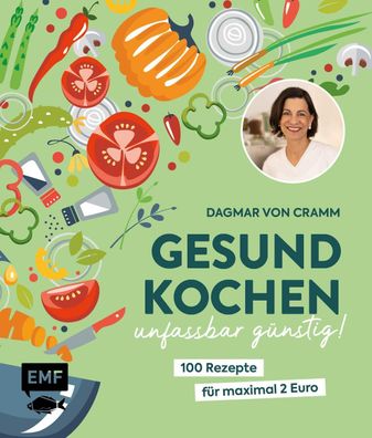 Gesund kochen - unfassbar günstig!, Dagmar Von Cramm