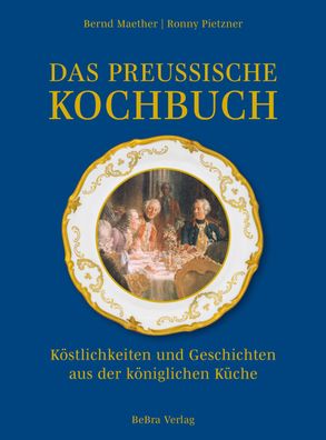 Das preußische Kochbuch, Bernd Maether