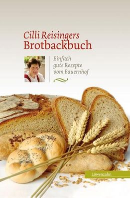 Cilli Reisingers Brotbackbuch, Cäcilia Reisinger