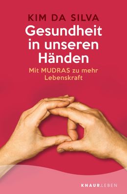 Gesundheit in unseren Händen, Kim Da Silva