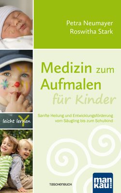 Medizin zum Aufmalen für Kinder, Petra Neumayer