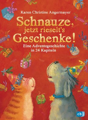 Schnauze, jetzt rieselt's Geschenke, Karen Christine Angermayer