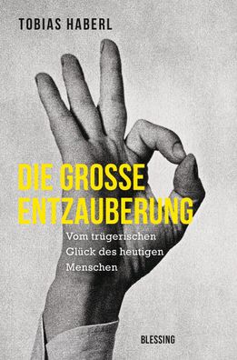 Die große Entzauberung, Tobias Haberl