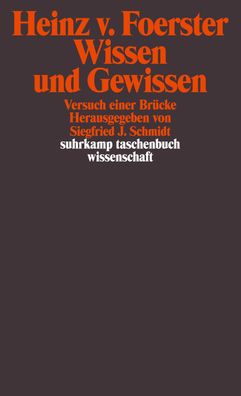 Wissen und Gewissen, Heinz von Foerster