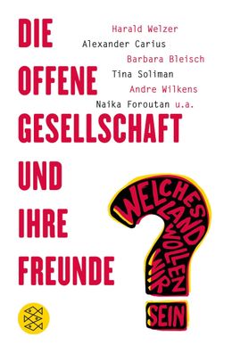 Die offene Gesellschaft und ihre Freunde, Harald Welzer