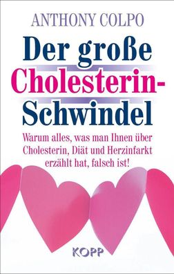 Der große Cholesterinschwindel, Anthony Colpo