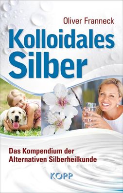 Kolloidales Silber, Oliver Franneck