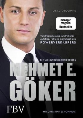 Die Wahnsinnskarriere des Mehmet E. Göker, Mehmet Göker