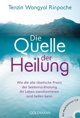 Die Quelle der Heilung, Tenzin Wangyal Rinpoche