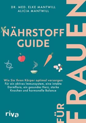 Nährstoff-Guide für Frauen, Elke Mantwill