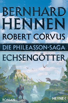 Die Phileasson-Saga - Echsengötter, Bernhard Hennen