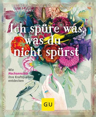 Ich spüre was, was du nicht spürst, Anne Heintze