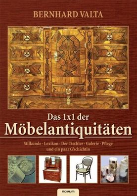 Das 1x1 der Möbelantiquitäten, Bernhard Valta