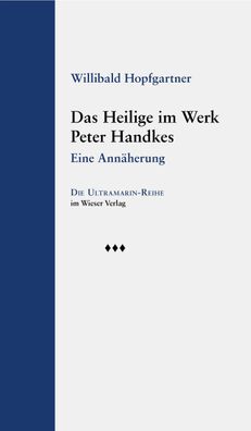 Das Heilige im Werk Peter Handkes, Willibald Hopfgartner