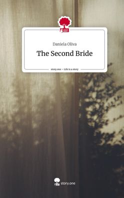 The Second Bride. Life is a Story - story. one, Daniela Oliva