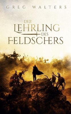 Der Lehrling des Feldschers, Greg Walters