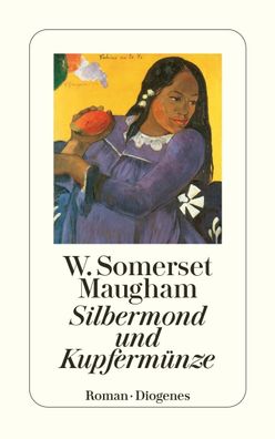 Silbermond und Kupfermünze, W. Somerset Maugham