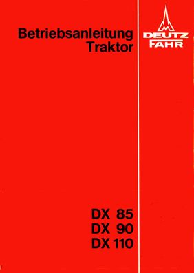 Betriebsanleitung Deutz Fahr DX85 DX90 DX110 mit Schmierplan u. Elektroschaltplan