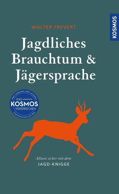 Jagdliches Brauchtum und Jägersprache, Walter Frevert