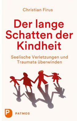 Der lange Schatten der Kindheit, Christian Firus