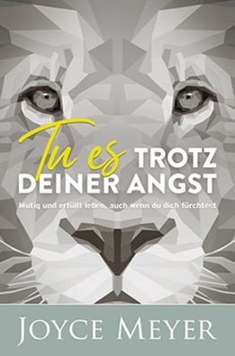 Tu es trotz deiner Angst, Joyce Meyer