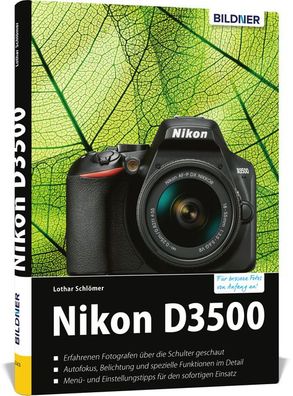 Nikon D3500 - Für bessere Fotos von Anfang an!, Lothar Schlömer