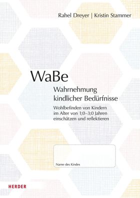 WaBe. Wahrnehmung kindlicher Bedürfnisse, Rahel Dreyer