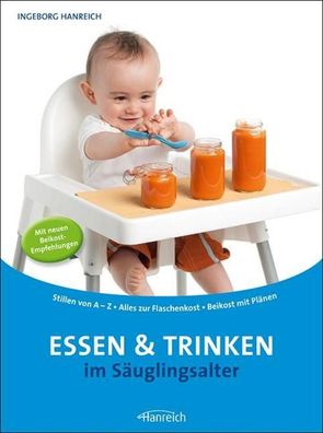 Essen und Trinken im Säuglingsalter, Ingeborg Hanreich