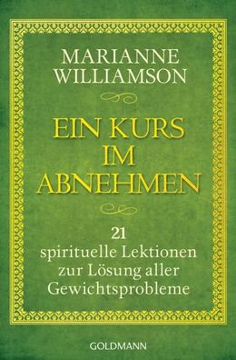 Ein Kurs im Abnehmen, Marianne Williamson