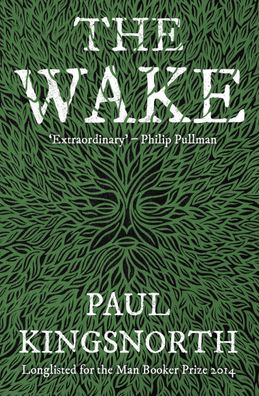 The Wake, Paul Kingsnorth