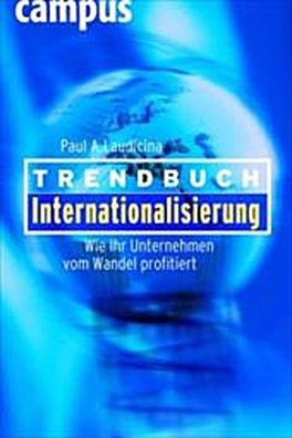 Trendbuch Internationalisierung: Wie Ihr Unternehmen vom Wandel profitiert,