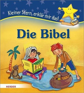 Kleiner Stern, erklär mir das! Die Bibel, Georg Schwikart