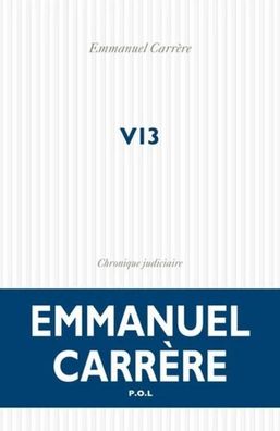 V13: Chronique judiciaire, Emmanuel Carrère