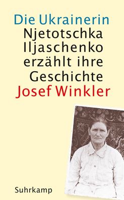 Die Ukrainerin: Njetotschka Iljaschenko erzählt ihre Geschichte (suhrkamp t