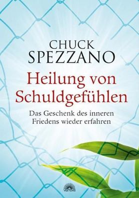 Heilung von Schuldgefühlen, Chuck Spezzano