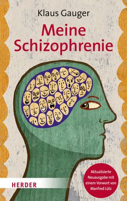 Meine Schizophrenie, Klaus Gauger