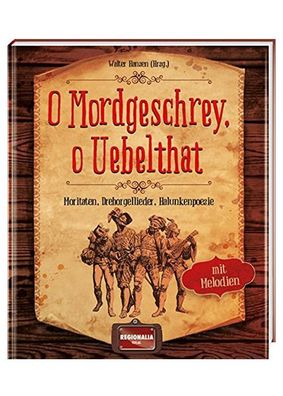 O Mordgeschrey, o Uebelthat