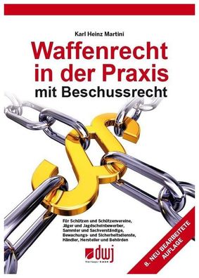 Waffenrecht in der Praxis mit Beschussrecht